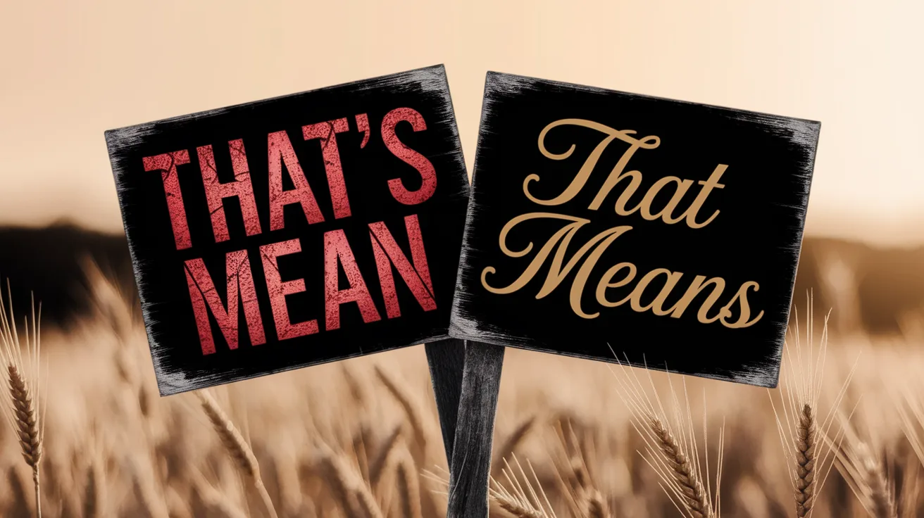 Thats Mean vs That Means