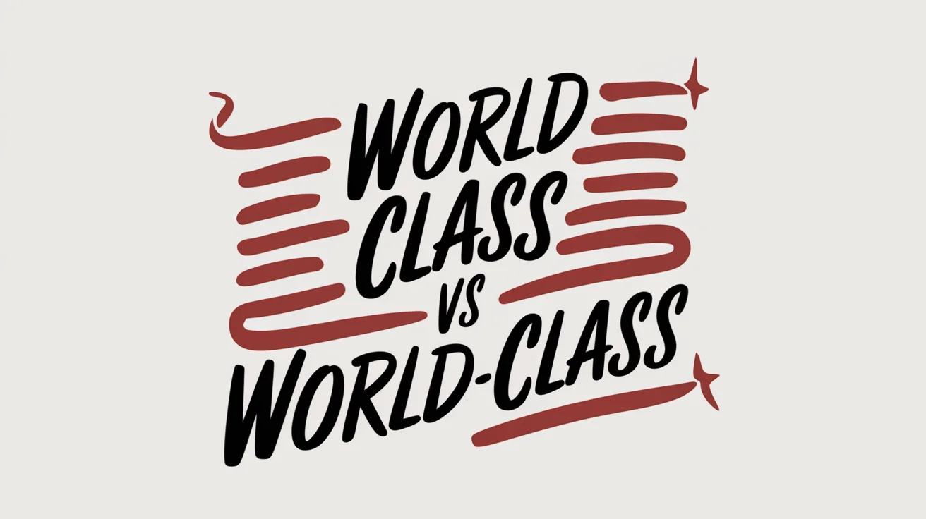 World Class vs World-Class