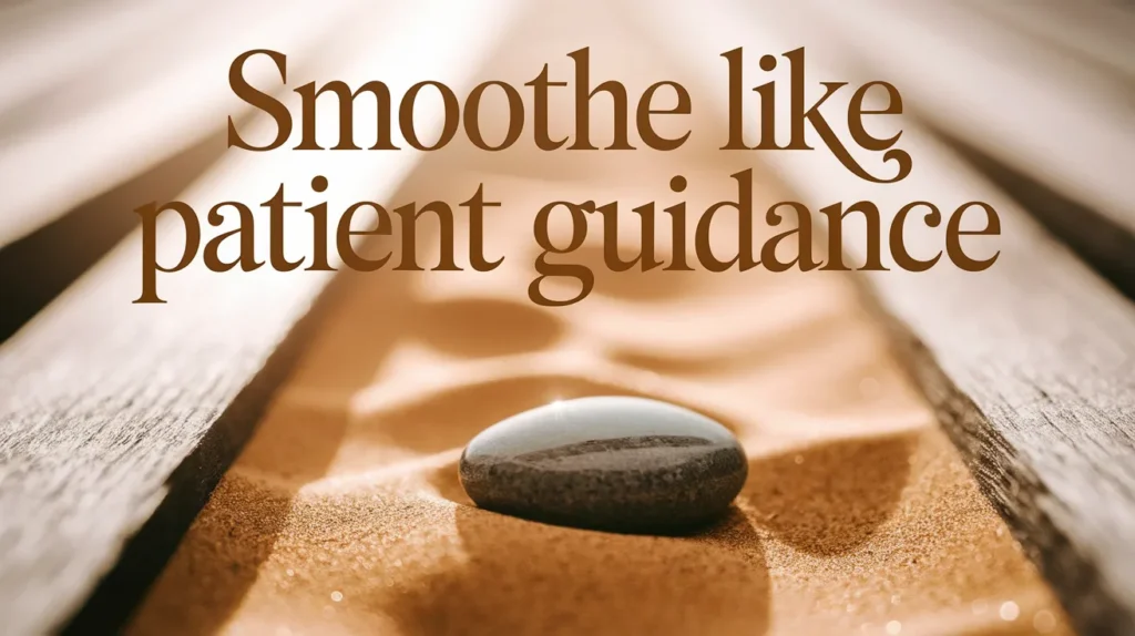 Smoothe like patient guidance