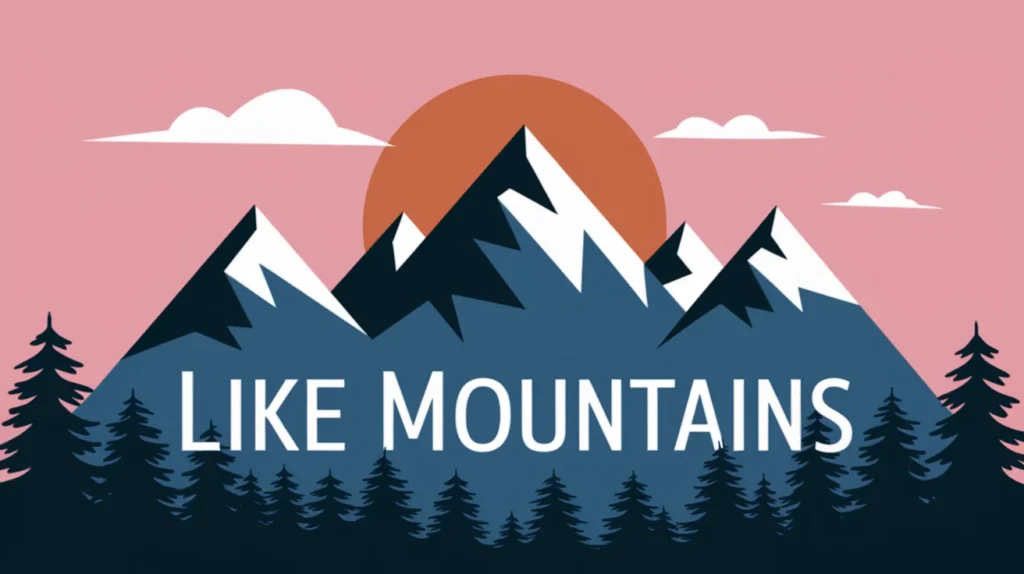 Like mountains standing strong