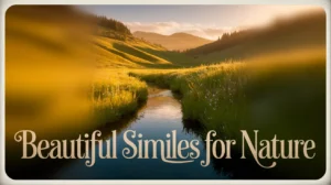 Beautiful Similes for Nature