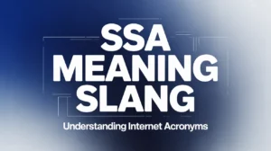 SSA Meaning Slang